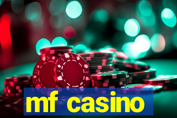 mf casino